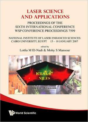 Laser Science and Applications: Proceedings of the Sixth International Conference de Lotfia M. El Nadi