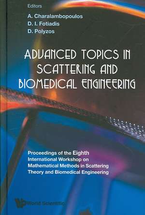 Advanced Topics in Scattering and Biomedical Engineering de A. Charalambopoulos