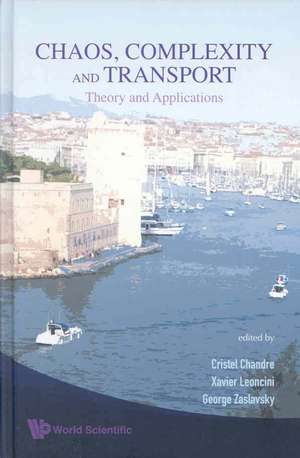 Chaos, Complexity and Transport: Theory and Applications de Cristel Chandre