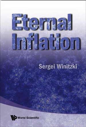 Eternal Inflation de Sergei Winitzki