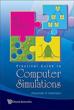 Practical Guide to Computer Simulations [With CDROM] de Alexander K. Hartmann