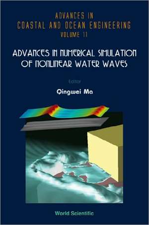 Advances in Numerical Simulation of Nonlinear Water Waves de Qingwei Ma