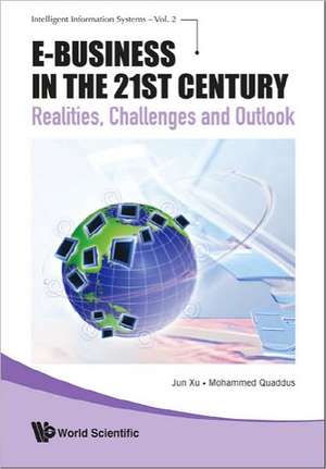 E-Business in the 21st Century de Jun Xu