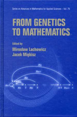 From Genetics to Mathematics: The Invisible Revolution de Miroslaw Lachowicz