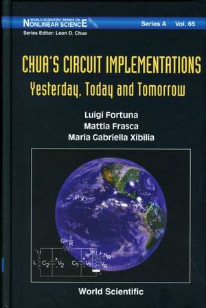 Chua's Circuit Implementations: Yesterday, Today and Tomorrow de Luigi Fortuna