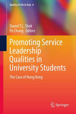 Promoting Service Leadership Qualities in University Students: The Case of Hong Kong de Daniel T. L. Shek