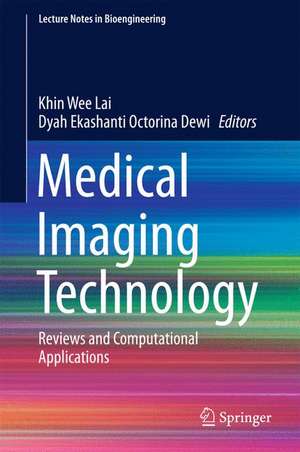 Medical Imaging Technology: Reviews and Computational Applications de Khin Wee Lai