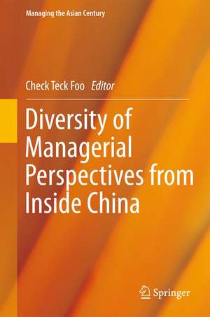 Diversity of Managerial Perspectives from Inside China de Check Teck Foo