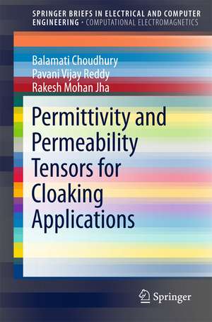 Permittivity and Permeability Tensors for Cloaking Applications de Balamati Choudhury