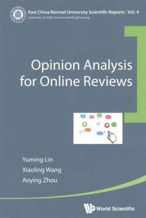 Opinion Analysis for Online Reviews de Xiaoling Wang