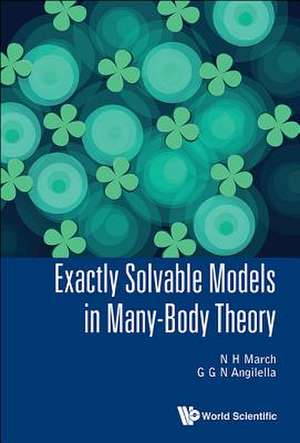 EXACTLY SOLVABLE MODELS IN MANY-BODY THEORY de N H March & G G N Angilella