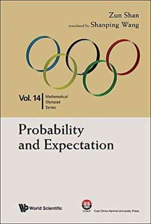 PROBABILITY AND EXPECTATION de Zun Shan & Shanping Wang