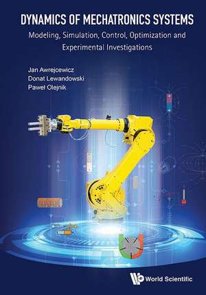 DYNAMICS OF MECHATRONICS SYSTEMS de Donat Lewandowski & Paw Jan Awrejcewicz