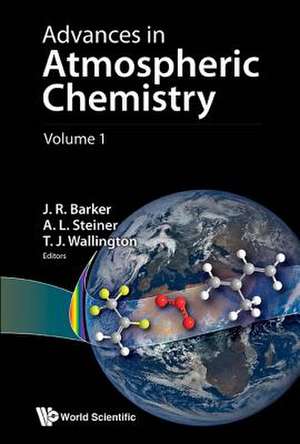 ADV IN ATMOSPHERIC CHEM (V1) de Allison L Steiner & Timot John R Barker