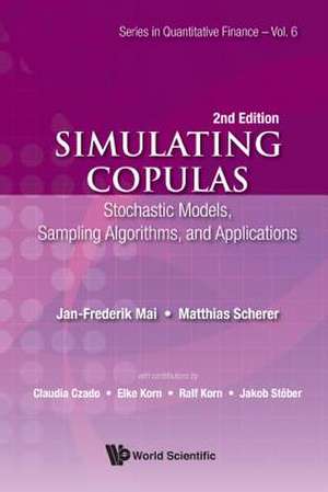 SIMULATING COPULAS (2ND ED) de Jan-Frederik Mai & Matthias Scherer