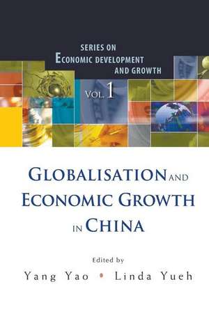 GLOBALISATION & ECON GROWTH IN CHINA(V1) de Yang Yao & Linda Yueh