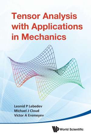 TENSOR ANALYSIS WITH APPL IN MECHANICS de Michael J Cloud Et Al Leonid P Lebedev