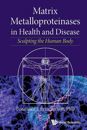 MATRIX METALLOPROTEINASES IN HEALTH AND DISEASE de Constance E Brinckerhoff