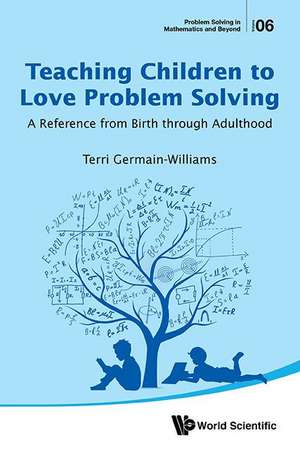 TEACHING CHILDREN TO LOVE PROBLEM SOLVING de Terri Germain-Williams