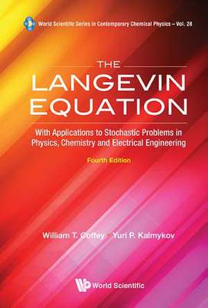 LANGEVIN EQUATION (4TH ED) de William T Coffey & Yuri P Kalmykov