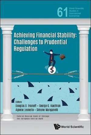 ACHIEVING FINANCIAL STABILITY de George G Kaufman Agn Douglas D Evanoff