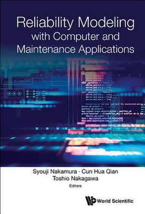 RELIABILITY MODELING WITH COMPUTER & MAINTENANCE APPLICATION de Cun Hua Qian & Toshio N Syouji Nakamura