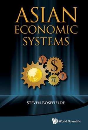 ASIAN ECONOMIC SYSTEMS de Steven Rosefielde