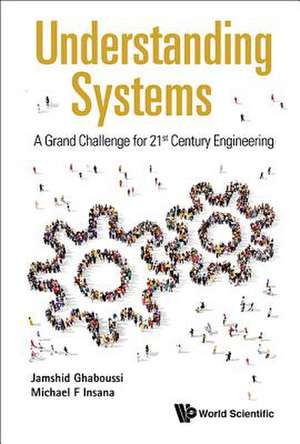 UNDERSTANDING SYSTEMS de Michael F Insana & Jamshid Ghaboussi