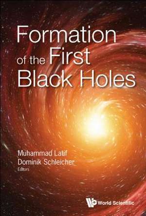 FORMATION OF THE FIRST BLACK HOLES de Muhammad Latif & Dominik Schleicher