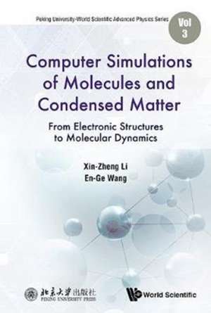 COMPUTER SIMULATIONS OF MOLECULES AND CONDENSED MATTER de Xin-Zheng Li & En-Ge Wang