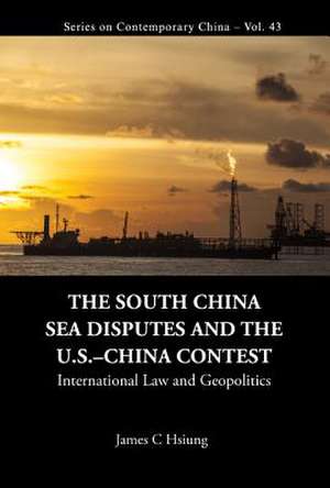 SOUTH CHINA SEA DISPUTES AND THE US-CHINA CONTEST, THE de James C. Hsiung