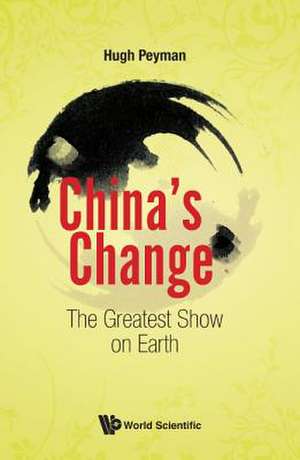 CHINA'S CHANGE de Hugh Peyman