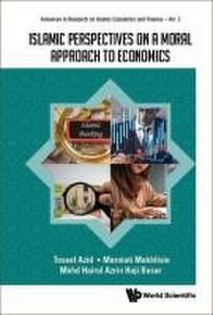 Islamic Perspectives on a Moral Approach to Economics de Toseef Azid