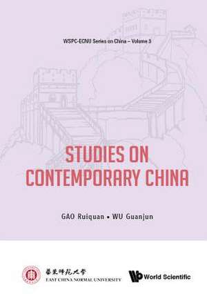 STUDIES ON CONTEMPORARY CHINA de Guanjun Wu Ruiquan Gao