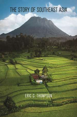 The Story of Southeast Asia de Eric Thompson