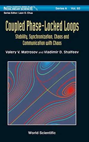 COUPLED PHASE-LOCKED LOOPS de Valery V Matrosov & Vladimir D Shalfeev