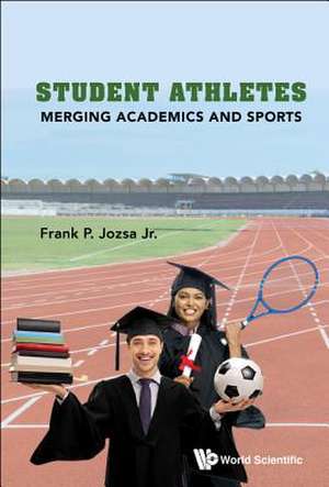 STUDENT ATHLETES de Frank P Jozsa Jr.