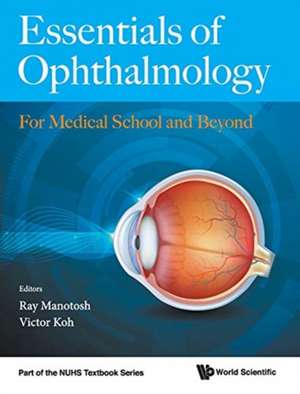 ESSENTIALS OF OPHTHALMOLOGY de Victor Koh & Ray Manotosh