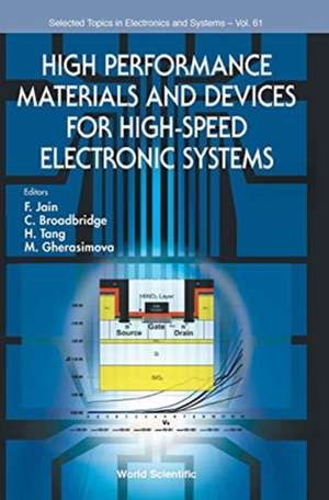 HIGH PERFORMANE MATERIAL & DEVICES FOR HIGH-SPEED ELECTRONIC de C Broadbridge H Tang & M Gheras F Jain