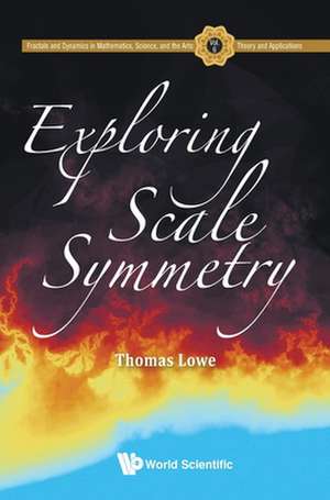 Exploring Scale Symmetry de Thomas Lowe