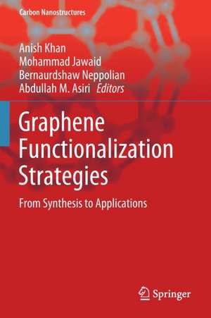 Graphene Functionalization Strategies: From Synthesis to Applications de Anish Khan