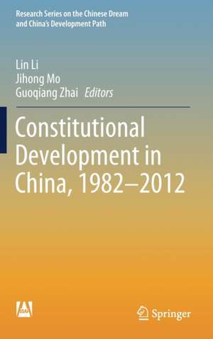 Constitutional Development in China, 1982-2012 de Lin Li