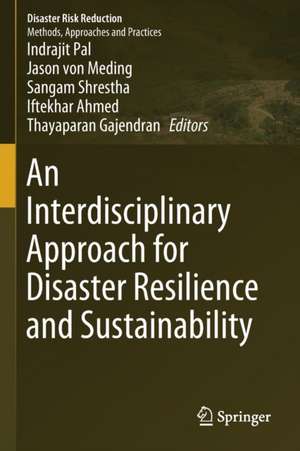 An Interdisciplinary Approach for Disaster Resilience and Sustainability de Indrajit Pal