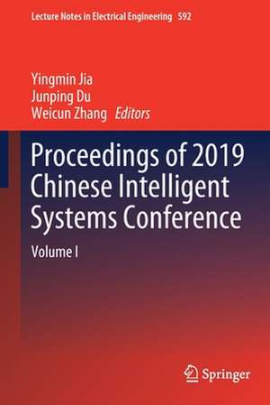 Proceedings of 2019 Chinese Intelligent Systems Conference: Volume I de Yingmin Jia