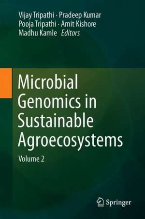 Microbial Genomics in Sustainable Agroecosystems: Volume 2 de Vijay Tripathi