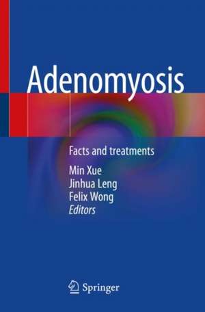 Adenomyosis: Facts and treatments de Min Xue