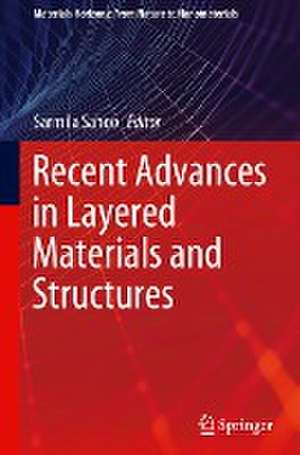 Recent Advances in Layered Materials and Structures de Sarmila Sahoo