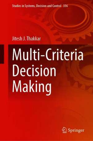 Multi-Criteria Decision Making de Jitesh J. Thakkar