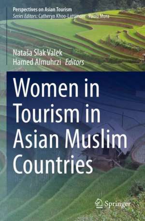 Women in Tourism in Asian Muslim Countries de Nataša Slak Valek