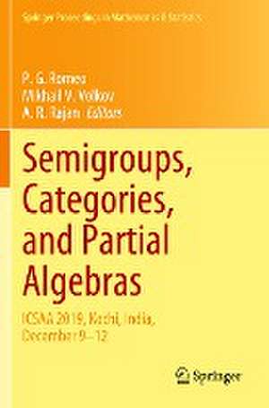 Semigroups, Categories, and Partial Algebras: ICSAA 2019, Kochi, India, December 9–12 de P. G. Romeo